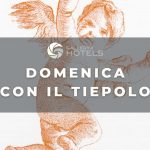 DOMENICA CON IL TIEPOLO
